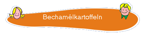 Bechamlkartoffeln
