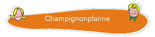 Champignonpfanne