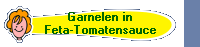 Garnelen in
Feta-Tomatensauce