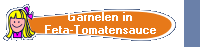 Garnelen in
Feta-Tomatensauce
