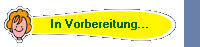 In Vorbereitung...