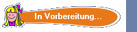 In Vorbereitung...