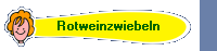 Rotweinzwiebeln