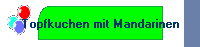 Topfkuchen mit Mandarinen