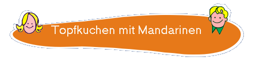 Topfkuchen mit Mandarinen